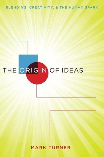 Mark Turner - The Origin of Ideas, Häftad