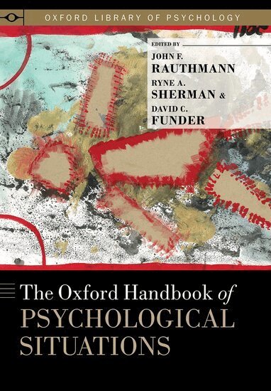 John F. Rauthmann, Ryne Sherman, David C. Funder - The Oxford Handbook of Psychological Situations, Inbunden