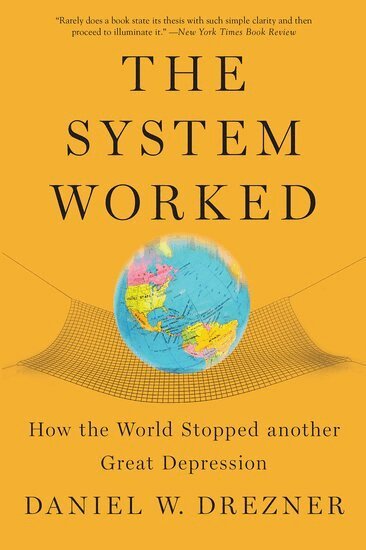Daniel W. Drezner - The System Worked, Häftad