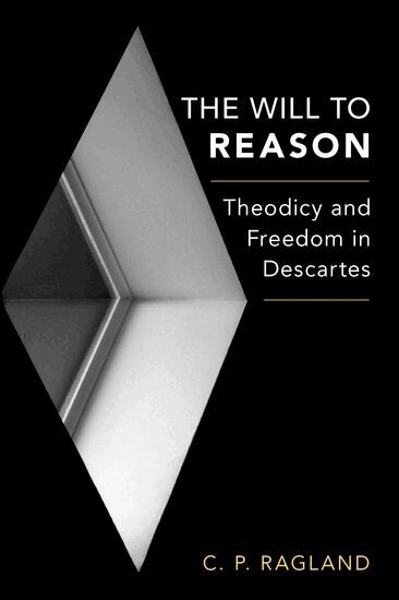 C.P. Ragland - The Will to Reason, Inbunden