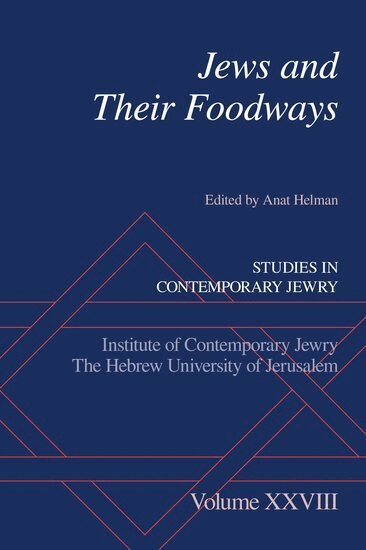 Anat Helman - Jews and Their Foodways, Inbunden