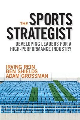 bokomslag The Sports Strategist: Developing Leaders for a High-Performance Industry