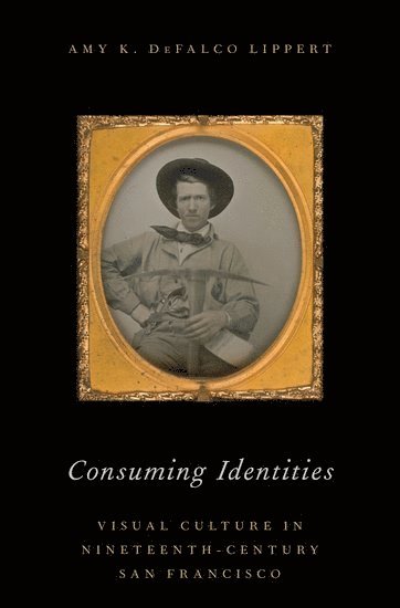 Amy DeFalco Lippert, University of Chicago) Lippert, Amy DeFalco (Assistant Professor of American History and the College, Assistant Professor of American History and the College, Amy Defalco Lippert - Consuming Identities, Inbunden