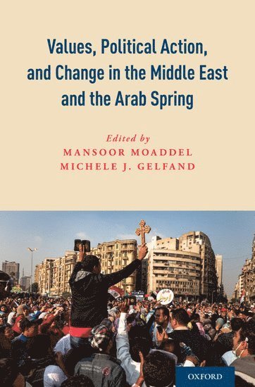 bokomslag Values, Political Action, and Change in the Middle East and the Arab Spring