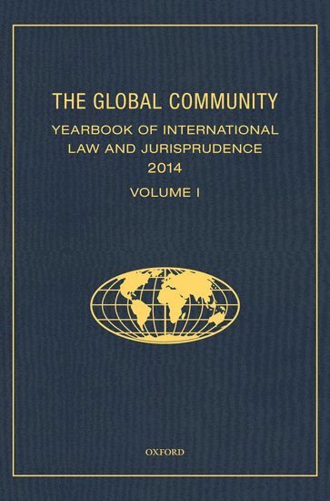 The Global Community Yearbook of International Law and Jurisprudence 2014
