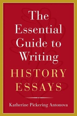 Essential Guide to Writing History Essays 1