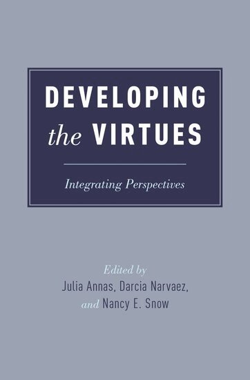 ANNAS, Annas, Julia Annas, Darcia Narvaez, Nancy E. Snow - Developing the Virtues, Inbunden