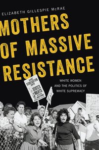 bokomslag Mothers of Massive Resistance