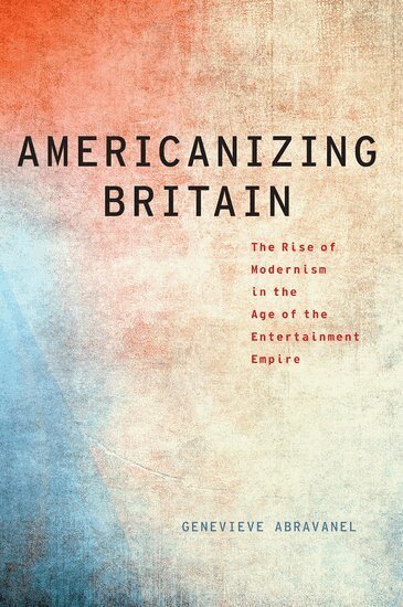 Genevieve Abravanel - Americanizing Britain, Häftad