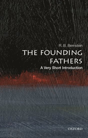 The Founding Fathers: A Very Short Introduction