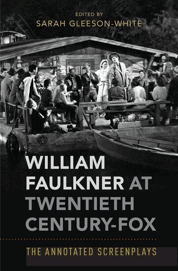 Sarah Gleeson-White - William Faulkner at Twentieth Century-Fox, Inbunden