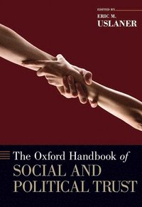 bokomslag The Oxford Handbook of Social and Political Trust