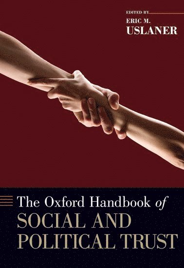 The Oxford Handbook of Social and Political Trust 1