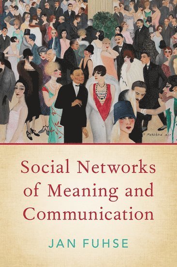 Social Networks of Meaning and Communication 1
