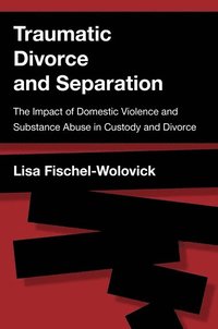 bokomslag Traumatic Divorce and Separation