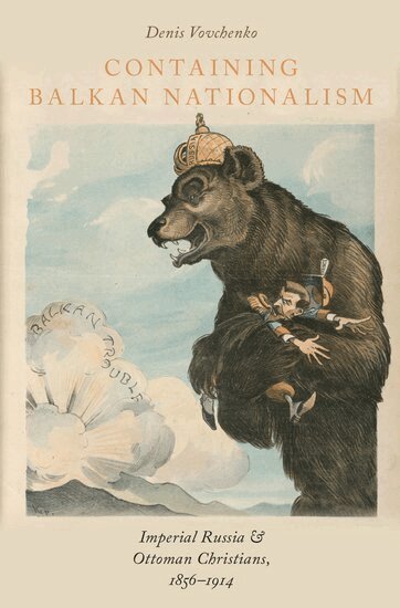 Denis Vovchenko - Containing Balkan Nationalism, Inbunden
