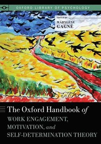 bokomslag The Oxford Handbook of Work Engagement, Motivation, and Self-Determination Theory