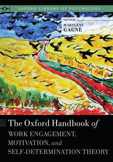 The Oxford Handbook of Work Engagement, Motivation, and Self-Determination Theory 1