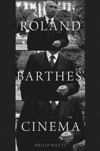 bokomslag Roland Barthes' Cinema