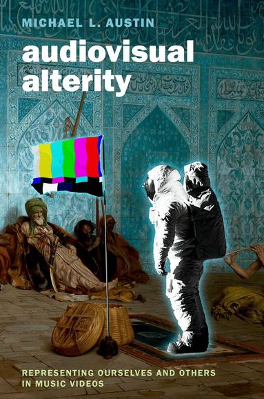 Michael L. Austin - Audiovisual Alterity, Inbunden