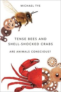 bokomslag Tense Bees and Shell-Shocked Crabs