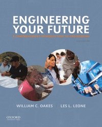 bokomslag Engineering Your Future: A Comprehensive Introduction to Engineering