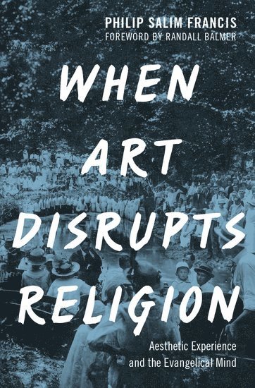 bokomslag When Art Disrupts Religion