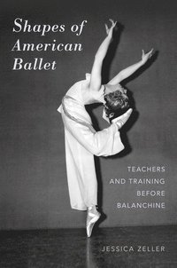 bokomslag Shapes of American Ballet