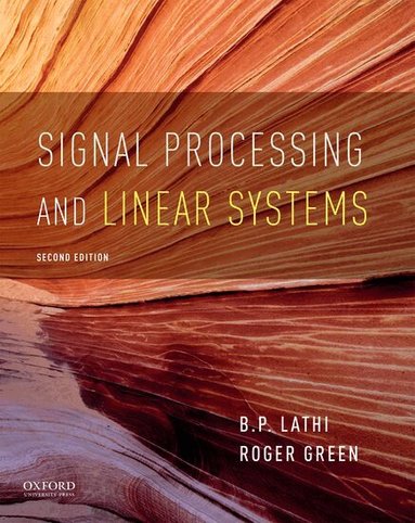 B. P. Lathi, Roger Green - Signal Processing and Linear Systems, Inbunden