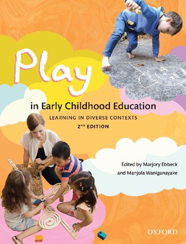 Marjory Ebbeck, Manjula Waniganayake - Play in Early Childhood Education, Häftad