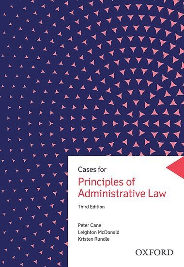 Peter Cane, Leighton McDonald - Cases for Principles of Administrative Law, Häftad