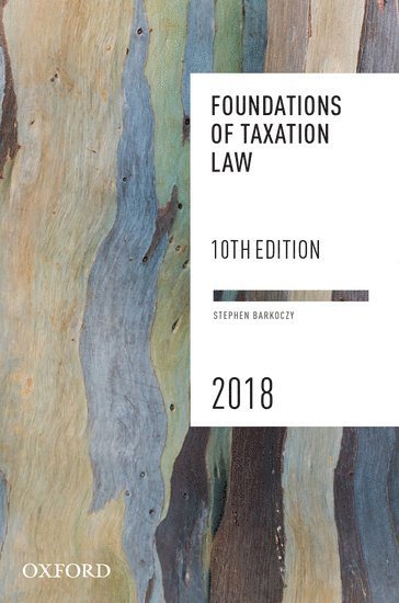 Stephen Barkoczy - Foundations of Taxation Law 2018, Häftad