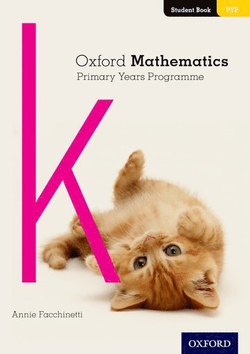 Oxford Mathematics Primary Years Programme Student Book K 1