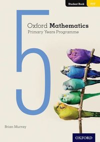 bokomslag Oxford Mathematics Primary Years Programme Student Book 5