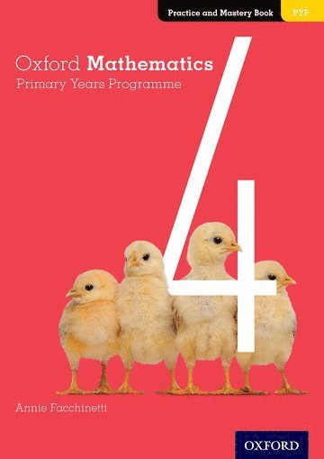Oxford Mathematics Primary Years Programme Practice and Mastery Book 4 1