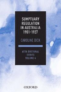 bokomslag Sumptuary Regulation in Australia 1901-27