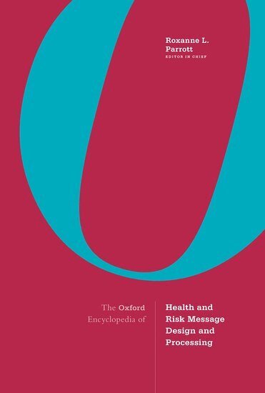 Roxanne Parrott - The Oxford Encyclopedia of Health and Risk Message Design and Processing, Inbunden