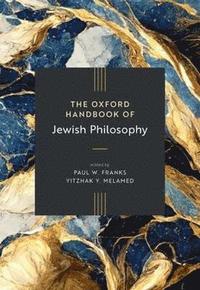 bokomslag The Oxford Handbook of Jewish Philosophy