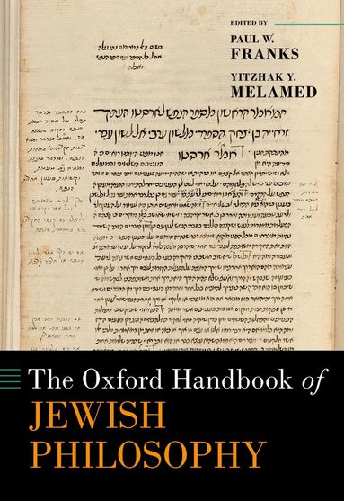 Paul W. Franks, Yitzhak Y. Melamed - The Oxford Handbook of Jewish Philosophy, Inbunden