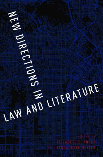 ANKER, Anker, Elizabeth S. Anker, Bernadette Meyler - New Directions in Law and Literature, Inbunden