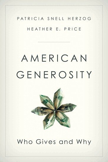 Patricia Snell Herzog, Heather Price - American Generosity, Inbunden