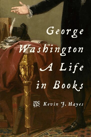 Kevin J. Hayes - George Washington: A Life in Books, Inbunden
