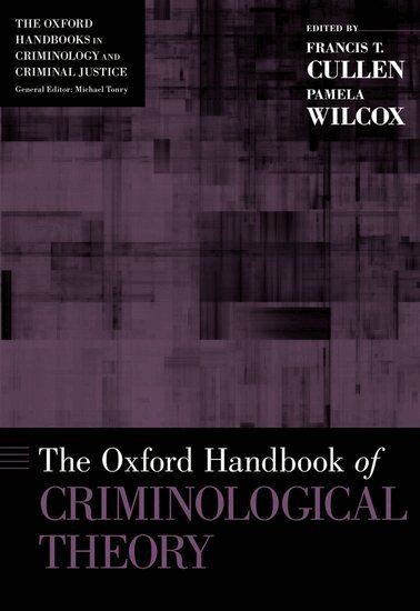 Francis T. Cullen, Pamela Wilcox - The Oxford Handbook of Criminological Theory, Häftad