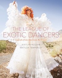 bokomslag The League of Exotic Dancers
