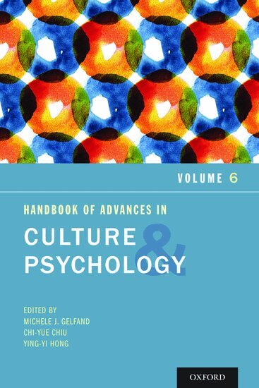 Michele J. Gelfand, Chi-yue Chiu, Ying-yi Hong - Handbook of Advances in Culture and Psychology, Volume 6, Häftad