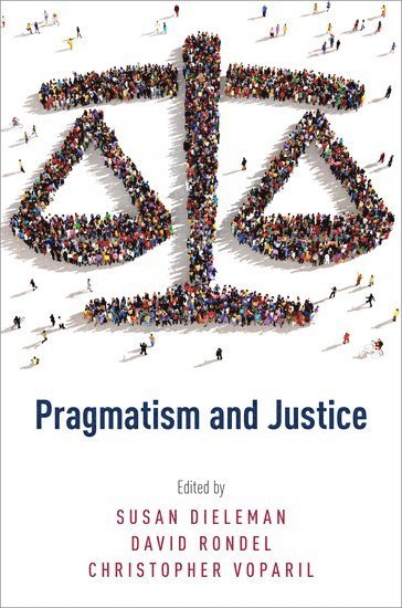 DIELEMAN, Dieleman, Susan Dieleman, David Rondel, Christopher Voparil - Pragmatism and Justice, Inbunden