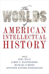 bokomslag The Worlds of American Intellectual History