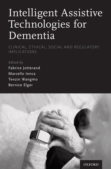 Fabrice Jotterand, Marcello Ienca, Tenzin Wangmo, Bernice Elger - Intelligent Assistive Technologies for Dementia, Inbunden