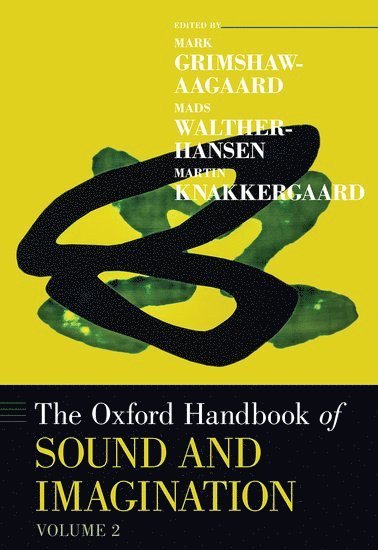 bokomslag The Oxford Handbook of Sound and Imagination, Volume 2