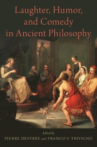 bokomslag Laughter, Humor, and Comedy in Ancient Philosophy